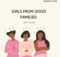 GIRLS FROM GOOD FAMILIES